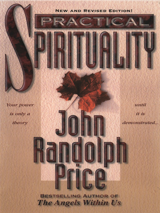 Title details for Practical Spirituality by John Randolph Price - Available